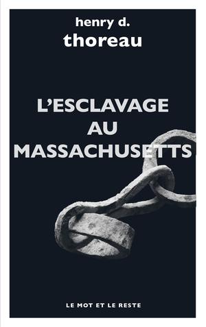 L'Esclavage au Massachusetts | Thoreau, Henry D.