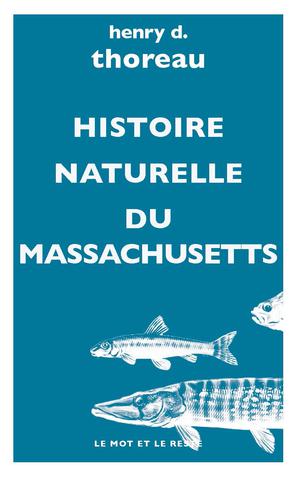 Histoire naturelle du Massachusetts | Thoreau, Henry D.