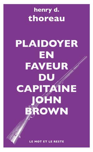 Plaidoyer en faveur du Capitaine John Brown | 