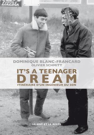 It's a Teenager Dream | Blanc-Francard, Dominique