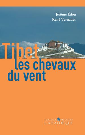 Tibet, les chevaux du vent | Édou, Jérôme