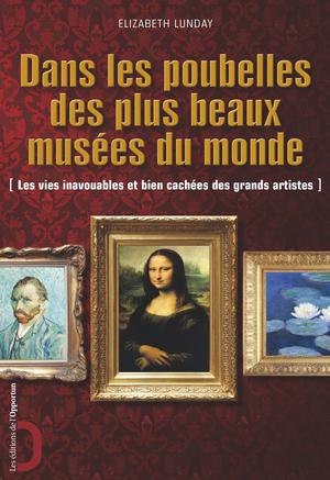 Dans les poubelles des plus beaux musées du monde | Lunday, Elizabeth