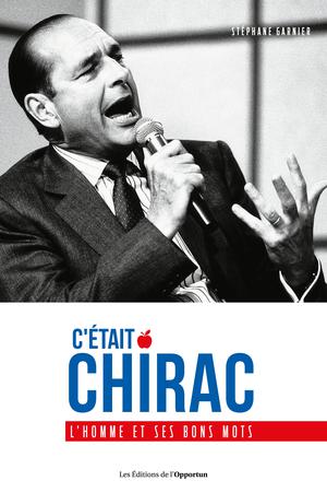 C'était Chirac | Garnier, Stéphane