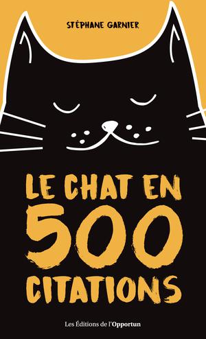 Le chat en 500 citations | Garnier, Stéphane