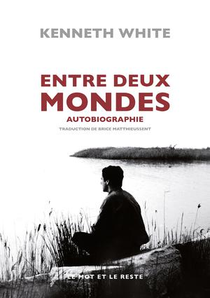 Entre deux mondes | White, Kenneth