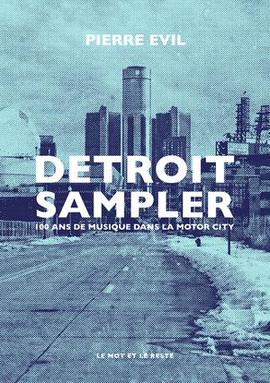 Detroit Sampler | Evil, Pierre