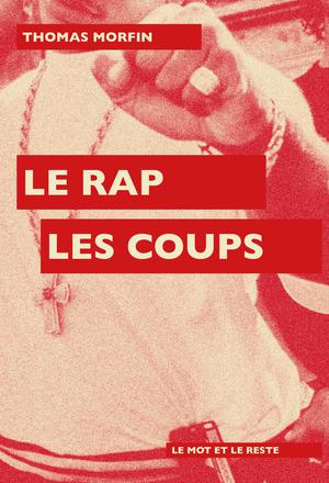 Le rap les coups | Morfin, Thomas