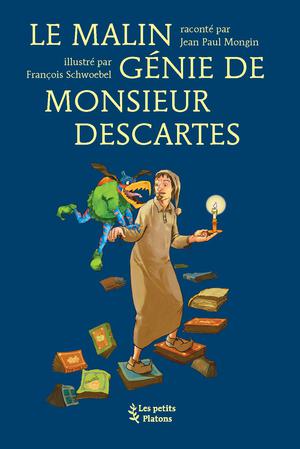 Le Malin Génie de Monsieur Descartes | Mongin, Jean Paul