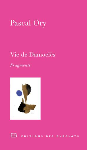 Vie de Damoclès | Ory, Pascal