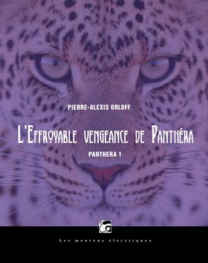 L'Effroyable vengeance de Panthéra | Pagel, Michel