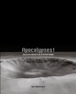 Apocalypses ! | Nikolavitch, Alex