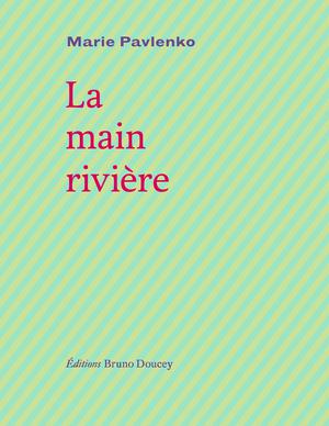 La main rivière | Pavlenko, Marie