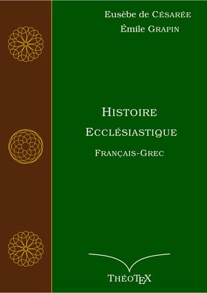 Histoire Ecclésiastique, Français-Grec | Césarée, Eusèbe de