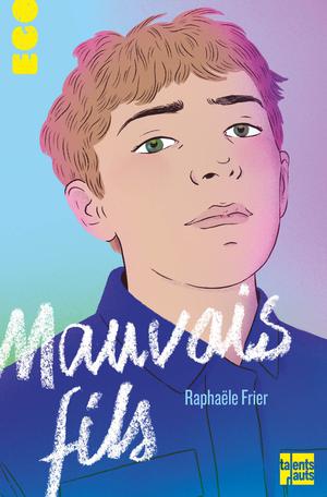 Mauvais fils | Frier, Raphaële