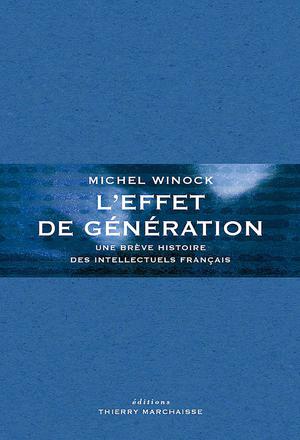 L'Effet de génération | Winock, Michel