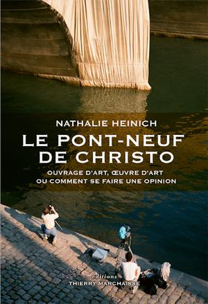 Le Pont-Neuf de Christo | Heinich, Nathalie