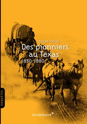 Des pionniers au Texas | Verlet, Bruno