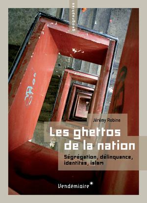Les ghettos de la nation | Robine, Jérémy