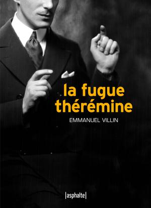 La Fugue Théremine | Villin, Emmanuel