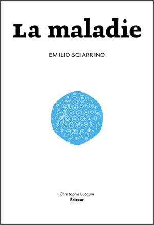 La maladie | Sciarrino, Emilio