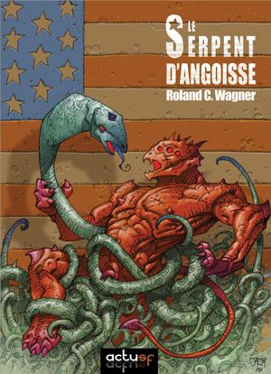 Le Serpent d'angoisse | Wagner, Roland C.