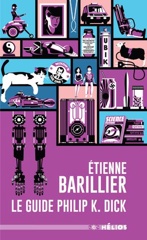 Le Guide Philip K. Dick | Barillier, Étienne