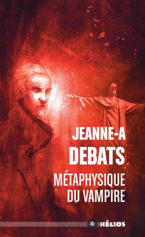 Métaphysique du vampire | Debats, Jeanne-A