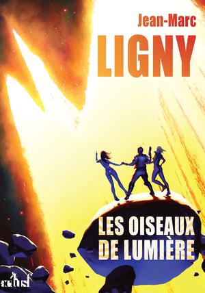 Les Oiseaux de lumière | Ligny, Jean-Marc