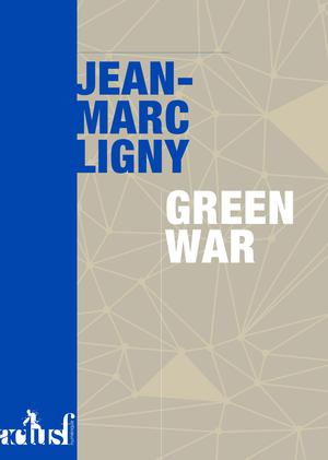 Green War | Ligny, Jean-Marc