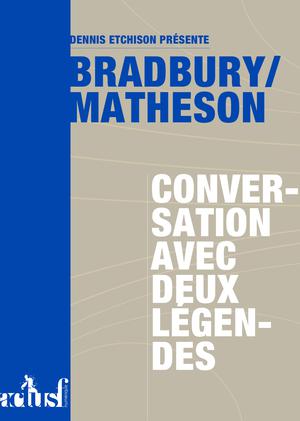 Bradbury/Matheson : conversation avec deux légendes | Etchison, Dennis