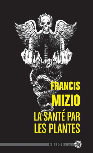 La Santé par les plantes | Mizio, Francis