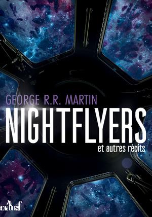 The Nightflyers et autres récits | Martin, George R.R.