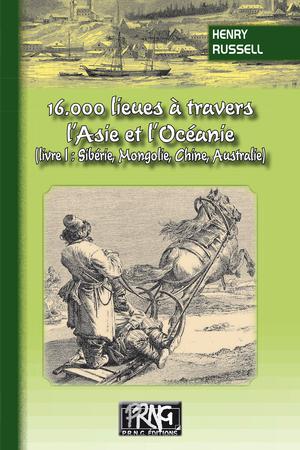 16000 lieues à travers l'Asie et l'Océanie Livre I | Russell, Comte Henry