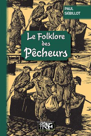 Le Folklore des Pêcheurs | Sébillot, Paul