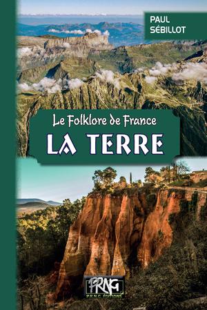 Le Folklore de France : la Terre | Sébillot, Paul