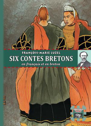 Six contes bretons | Luzel, François-Marie