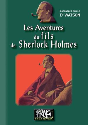 Les aventures du Fils de Sherlock Holmes | Docteur Watson