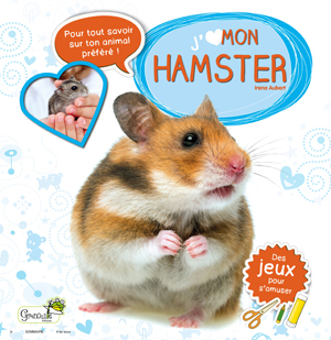J'aime mon hamster | Aubert, Irena