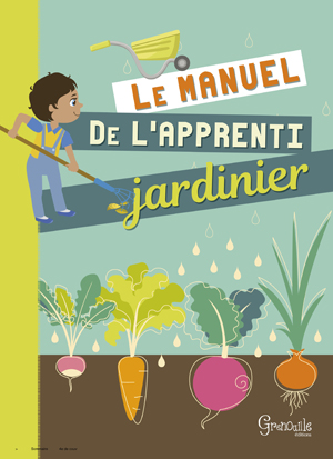 Le manuel de l'apprenti jardinier | Lentin, Dany