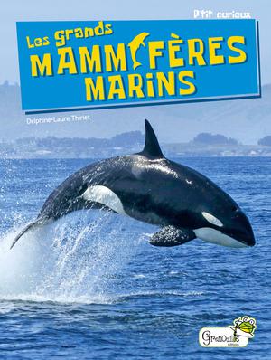 Les grands mammifères marins | Thiriet, Delphine-Laure