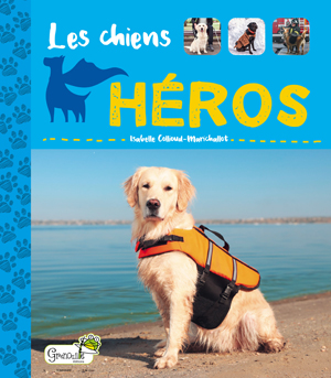 Les chiens héros | Collioud-Marichallot, Isabelle