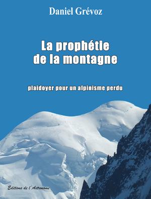 La prophétie de la montagne | Grévoz, Daniel