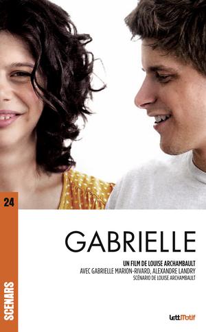 Gabrielle (scénario du film) | Archambault, Louise