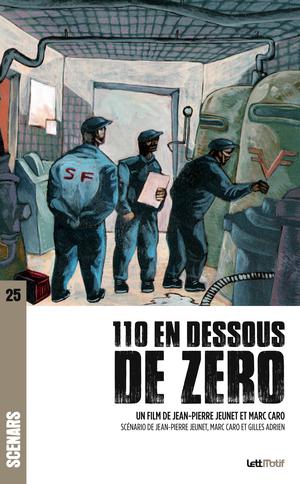 110 en dessous de zéro (scénario) | Jeunet, Jean-Pierre