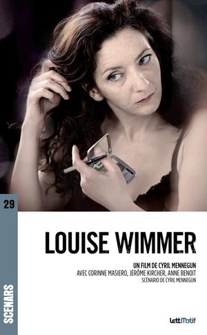 Louise Wimmer (scénario du film) | Mennegun, Cyril