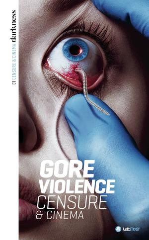 Darkness, censure et cinéma (1. Gore & violence) | Joubert, Bernard