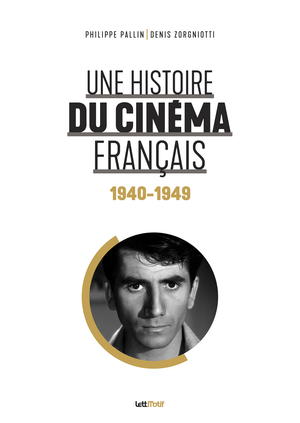 Une histoire du cinéma français (1940-1949) | Denis