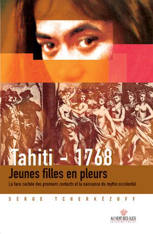 Tahiti 1768. Jeunes filles en pleurs. | Tcherkézoff, Serge