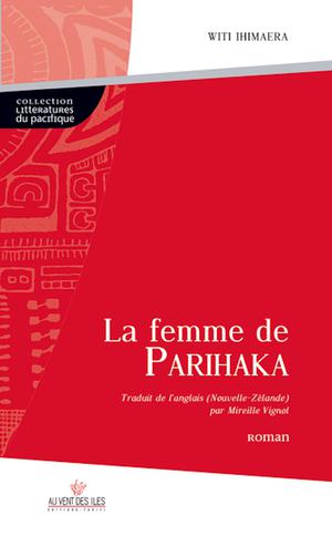 La femme de Parihaka | Ihimaera, Witi