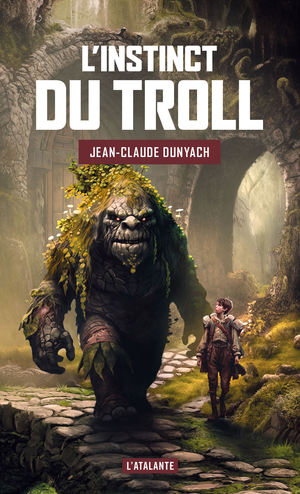 L'Instinct du Troll | Jean-Claude Dunyach